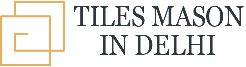 tilesmasonindelhi